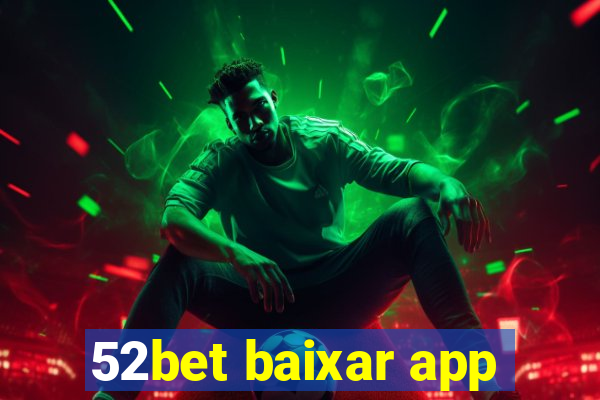 52bet baixar app